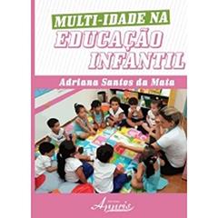 Multi-idade na Educação Infantil, do autor Adriana Santos da Mata