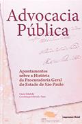 Ler Advocacia Pública. Apontamentos Sobre a História da Procuradoria Geral do Estado de São Paulo, do autor Cassio Schubsky Ler Advocacia Pública. Apontamentos Sobre a História da Procuradoria Geral do Estado de São Paulo, do autor Cassio Schubsky