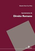 Ler Apontamentos de Direito Romano, do autor Eduardo Vera-Cruz Pinto Ler Apontamentos de Direito Romano, do autor Eduardo Vera-Cruz Pinto
