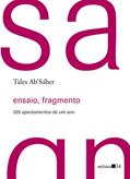 Ler Ensaio, fragmento: 205 apontamentos de um ano, do autor Tales A. M. Sáber