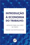 Ler Introdução à economia do trabalho: apontes para um livro de texto, do autor Lazaro Camilo Recompensa Joseph Ler Introdução à economia do trabalho: apontes para um livro de texto, do autor Lazaro Camilo Recompensa Joseph