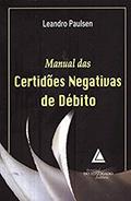 Ler Manual Das Certidões Negativas De Débito, do autor Leandro Paulsen