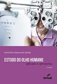 Ler Estudo do olho humano aplicado a optometria, do autor Estevão Fernando Dome
