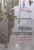 Ler Pérolas Imperfeitas: Apontamentos Sobre as Lógicas do Improvável, do autor Hélio Strassburger