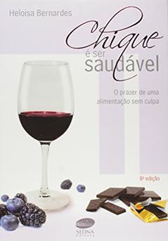 Chique É Ser Saudável, do autor Heloisa Leoni Bernardes