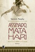 Ler Assinado, Mata Hari, do autor Yannick Murphy