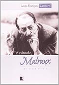 Ler ASSINADO, MALRAUX, do autor Jean-Francois Lyotard