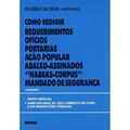 Ler Como redigir requerimentos, ofícios, portarias, ação popular, abaixo-assinados, "habeas-corpus", mandado de segurança, do autor Felisbelo da Silva