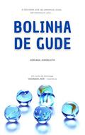 Ler Bolinha de Gude: Um Conto da Antologia Assinado, Nós, do autor Adriana Jungbluth Ler Bolinha de Gude: Um Conto da Antologia Assinado, Nós, do autor Adriana Jungbluth