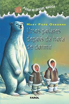 Ursos-polares depois da hora de dormir, do autor Mary Pope Osborne
