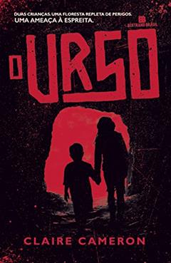 O urso, do autor Claire Cameron