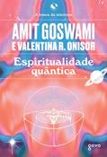 Ler Espiritualidade quântica: A busca da inteireza, do autor Amit Goswami; Valentina R. Onisor