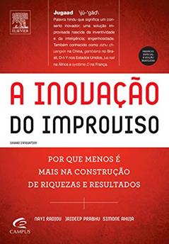 A Inovação do Improviso, do autor Ahuja, Simone^Prabhu, Jaideep^Radjou, Navi