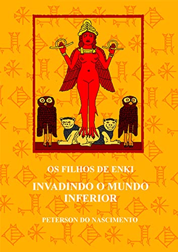 Ler Os Filhos de Enki: Invadindo o Mundo Inferior, do autor Peterson do Nascimento Ler Os Filhos de Enki: Invadindo o Mundo Inferior, do autor Peterson do Nascimento
