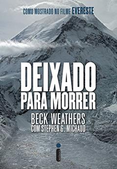 Deixado para morrer, do autor Beck Weathers; Stephen G. Michaud