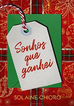 Sonhos que ganhei, do autor Solaine Chioro