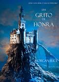 Ler Um Grito De Honra (Livro #4 Da Série: O Anel Do Feiticeiro), do autor Morgan Rice