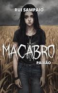 Ler MACABRO V: PAIXÃO, do autor Rui Sampaio