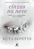 Ler Cinzas na neve, do autor Ruta Sepetys