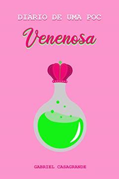 Diário de uma POC venenosa, do autor Gabriel Casagrande