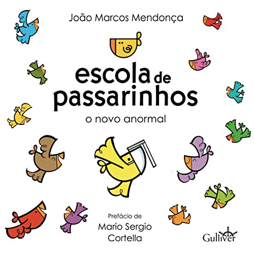 Ler Escola de Passarinhos: o Novo Anormal, do autor João Marcos Mendonça Ler Escola de Passarinhos: o Novo Anormal, do autor João Marcos Mendonça