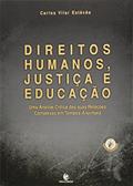 Ler Direitos Humanos, Justiça e Educação: uma Análise Crítica das Suas Relações Complexas em Tempos Anormais (Volume 1), do autor Carlos Vilar Estêvão