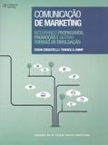 Ler Comunicação de marketing: Integrando propaganda, promoção e outras formas de divulgação, do autor Edson Cresciteli; Terence Shimp
