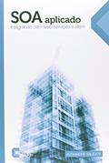 Ler SOA Aplicado. Integrando com Web Services e Além, do autor Alexandre Saudate