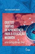 Ler Objetos digitais de aprendência para a educação mediada: Um, do autor Julia Cristina Granetto Moreira