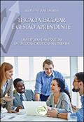 Ler Eficácia escolar e gestão aprendente: um estudo das práticas em escolas católicas na paraíba, do autor Aloirmar José da Silva Ler Eficácia escolar e gestão aprendente: um estudo das práticas em escolas católicas na paraíba, do autor Aloirmar José da Silva