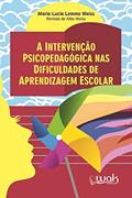 Ler A intervenção psicopedagógica nas dificuldades de aprendizagem escolar, do autor Maria Lucia Lemme Weiss Ler A intervenção psicopedagógica nas dificuldades de aprendizagem escolar, do autor Maria Lucia Lemme Weiss