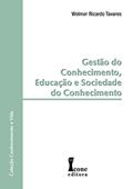 Ler Gestão do Conhecimento, Educação e Sociedade do Conhecimento, do autor Wolmer Ricardo Tavares