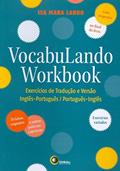 Ler Vocabulando Workbook: Exercícios de tradução e versão: Inglês-português / Português-inglês, do autor Isa Mara Lando