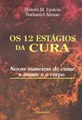 Ler Os Doze Estagios da Cura, do autor Donald M. Epstein