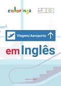 Ler Aprenda +100 Frases Essenciais de Aeroporto e Viagens em Inglês: Coloringa, do autor Matheus Loures Ler Aprenda +100 Frases Essenciais de Aeroporto e Viagens em Inglês: Coloringa, do autor Matheus Loures