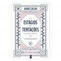 Ler Os Estágios De Tentações Na Vida Cristã, do autor André Coelho