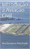 Ler Introdução à Aviação Civil, do autor Washington Machado