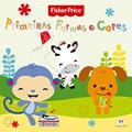 Ler Fisher-Price - Primeiras formas e cores, do autor Ciranda Cultural