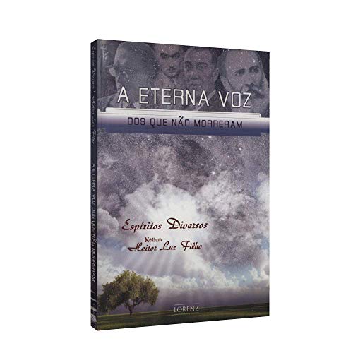 Ler A Eterna Voz dos que não Morreram, do autor Heitor Luz Filho