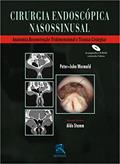 Ler Cirurgia Endoscopica Nasossinusal: Anatomia, Reconstrução Tridimensional e Técnica Cirúrgica, do autor Peter-John Wormald