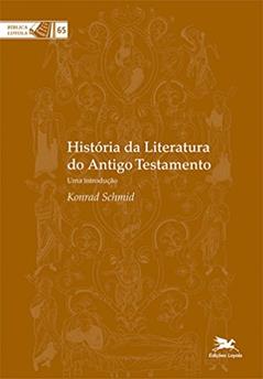 História da literatura do Antigo Testamento: Uma introdução: 65, do autor Konrad Schmid