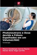 Ler Photoneutrons e Dose devido a Fótons Espalhados em um VolumeLINAC: Tomoterapia, do autor Mayra Guadalupe García Reyna; Héctor René Vega Carrillo Ler Photoneutrons e Dose devido a Fótons Espalhados em um VolumeLINAC: Tomoterapia, do autor Mayra Guadalupe García Reyna; Héctor René Vega Carrillo