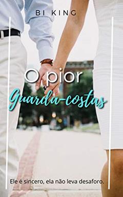 O pior guarda-costas, do autor Bi King