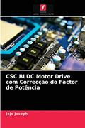Ler CSC BLDC Motor Drive com Correcção do Factor de Potência, do autor Jojo Joseph