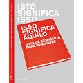 Ler Isto Significa Isso, Isso Significa Aquilo. Guia de Semiótica Para Iniciantes, do autor Edward T. Hall Ler Isto Significa Isso, Isso Significa Aquilo. Guia de Semiótica Para Iniciantes, do autor Edward T. Hall