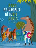 Ler Para Norberto, tá tudo certo, do autor Iara Luisa Mastine