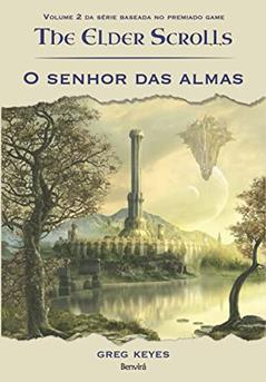 O senhor das almas: The Elder Scrolls - Volume 2, do autor Greg Keyes