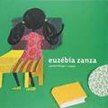 Ler Euzébia Zanza, do autor Camila Fillinger