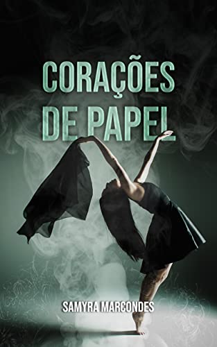 Ler Corações de Papel, do autor Samyra Marcondes Ler Corações de Papel, do autor Samyra Marcondes