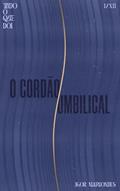 Ler Tudo o que dói: Parte 1 - O cordão umbilical, do autor Igor Marcondes Ler Tudo o que dói: Parte 1 - O cordão umbilical, do autor Igor Marcondes